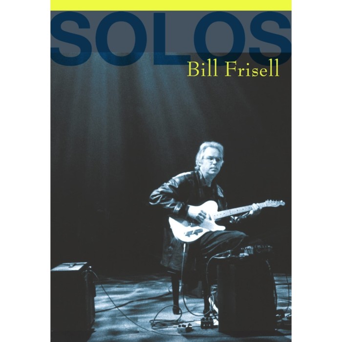 Bill Frisell - Solos: The Jazz Sessions