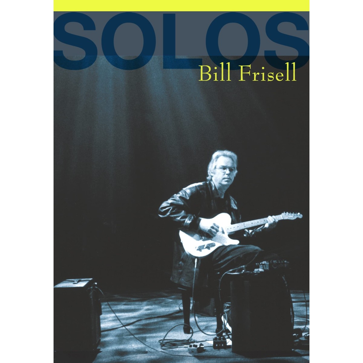 Bill Frisell - Solos: The Jazz Sessions