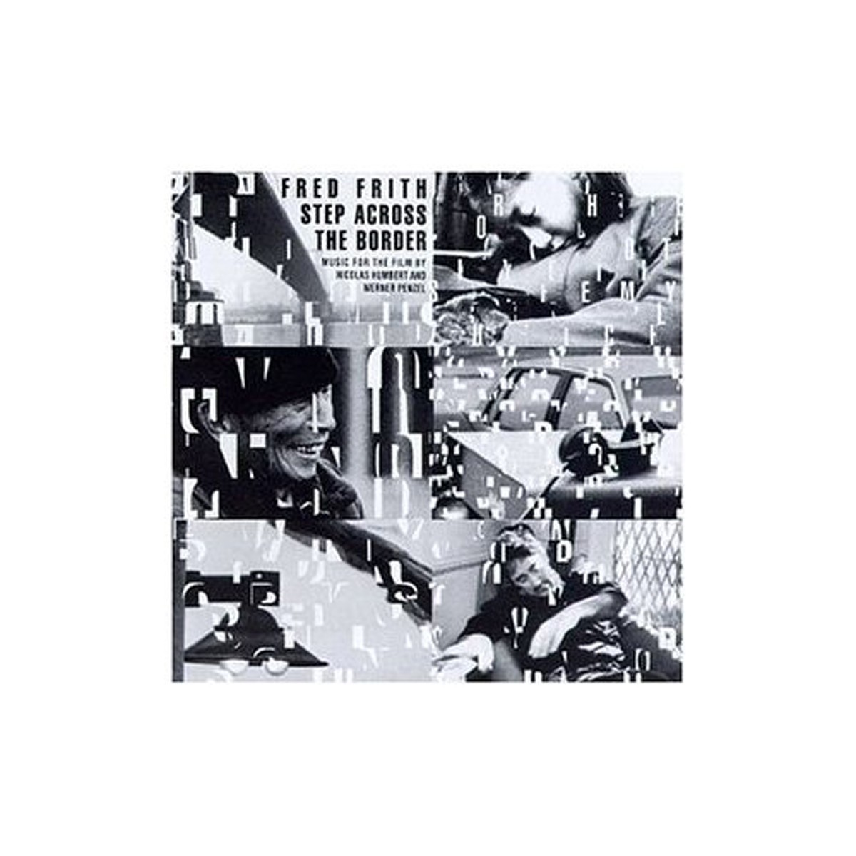 Fred Frith - Step Across The Border