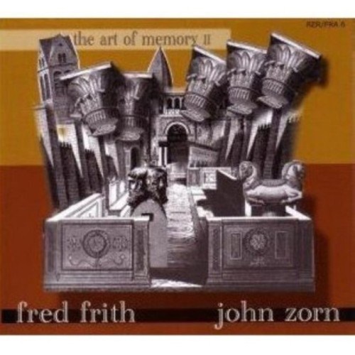 Fred Frith & John Zorn - Art Of Memory 2