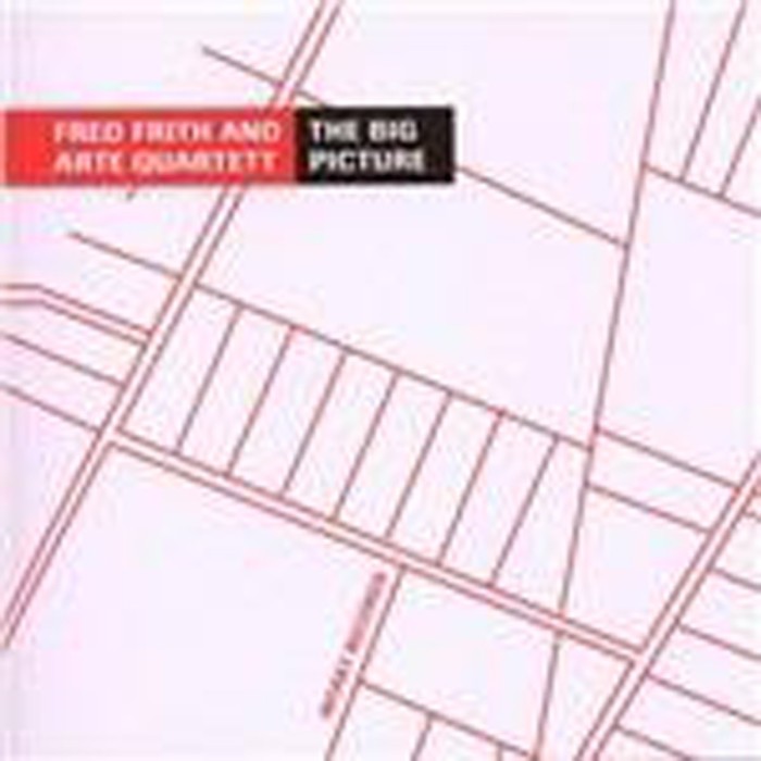 Fred Frith & Arte Quartet - Big Picture