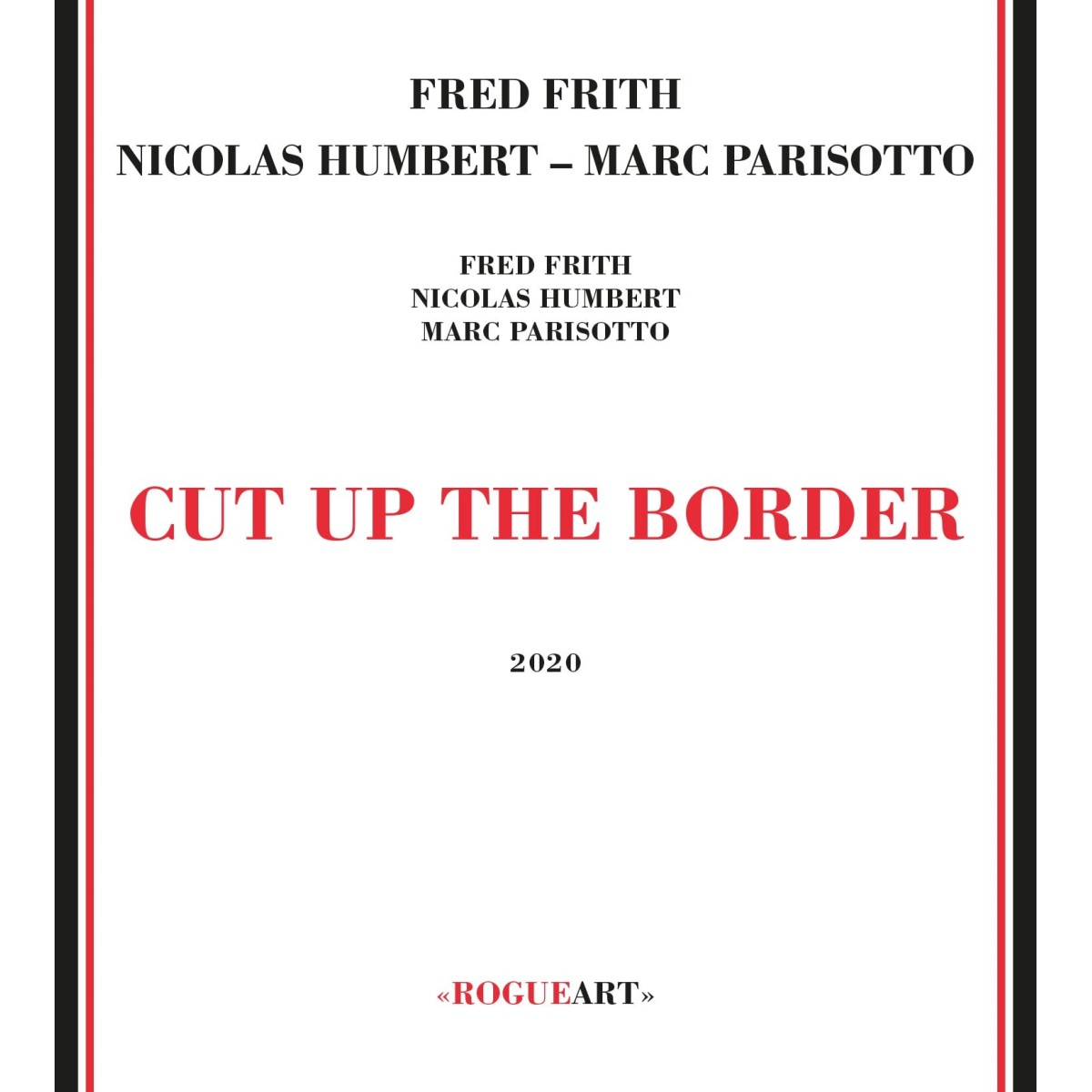 Fred Frith & Nicolas Humbert & Marc Parisotto - Cut Up The Border