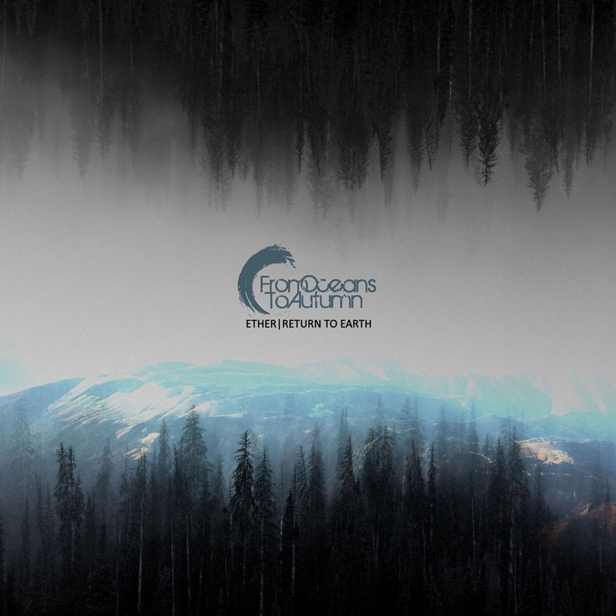 From Oceans To Autumn - Ether / Return To Earth
