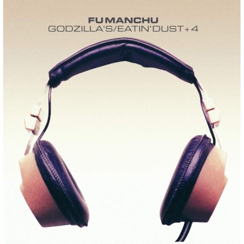 Fu Manchu - Godzilla's / Eatin' Dust + 4