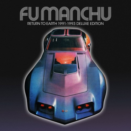 Fu Manchu - Return To Earth 1991-1993 (Deluxe Edition - Neon Vinyl)