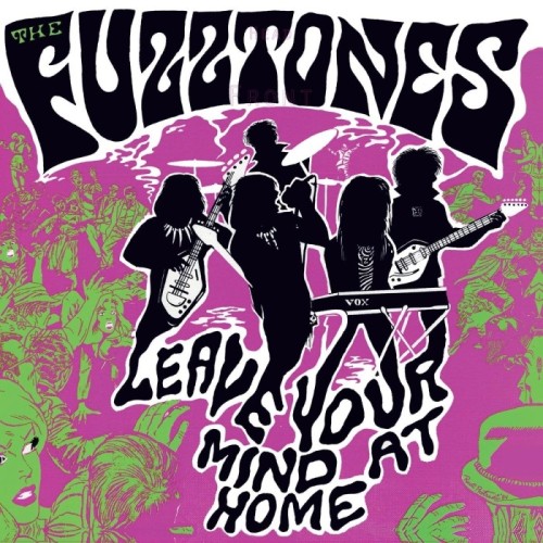 Fuzztones - Leave Your Mind At Home