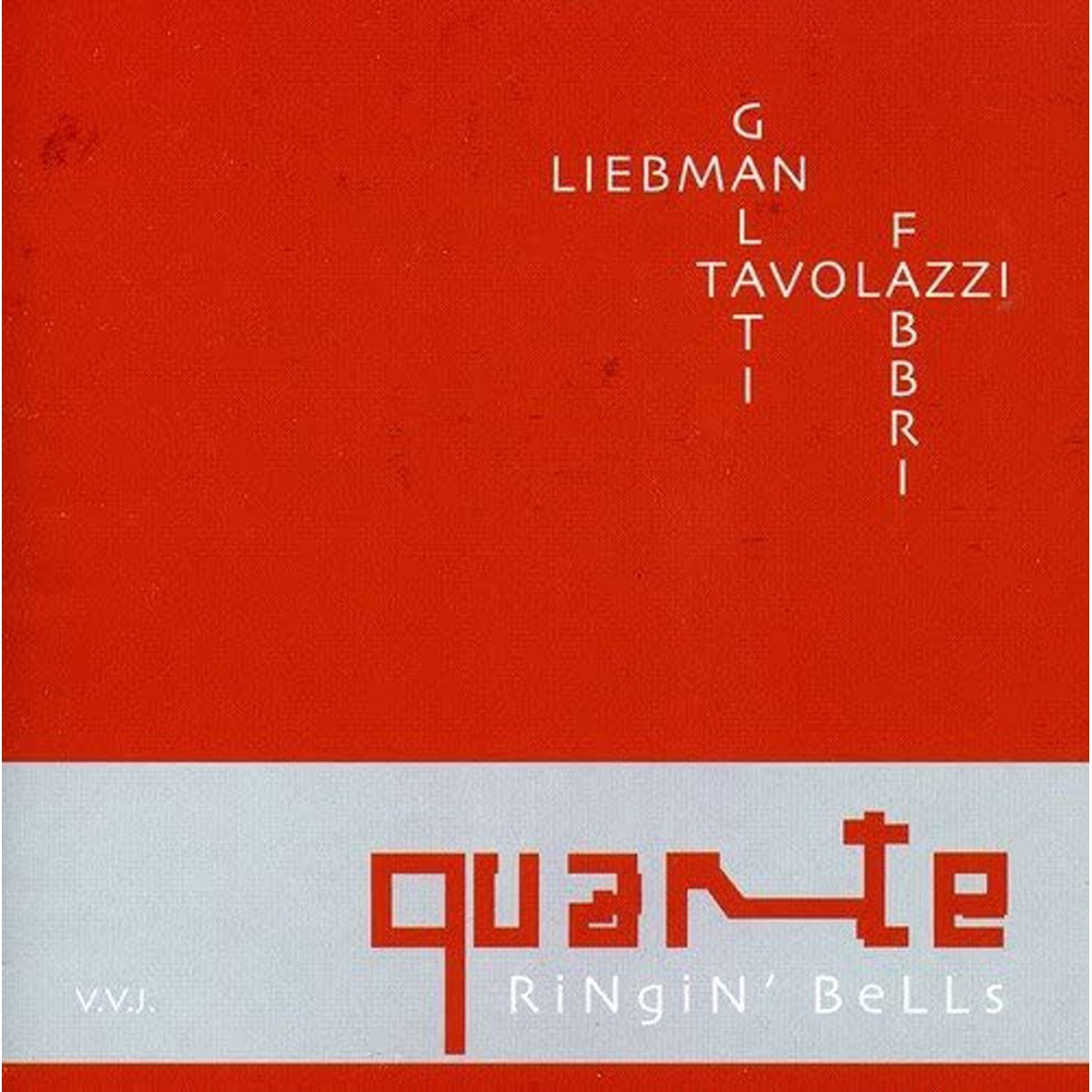 Quarte (Alessandro Galati & Dave Liebman & Ares Tavolazzi) - Quarte - Ringin Bells