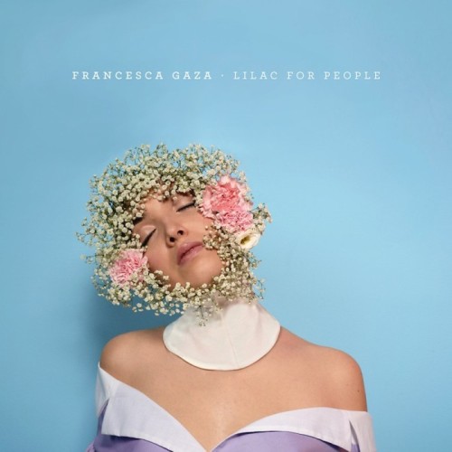 Francesca Gaza - Lilac For People