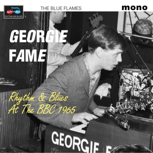 Georgie Fame & The Blue Fames - Rhythm & Blues At The Bbc 1965