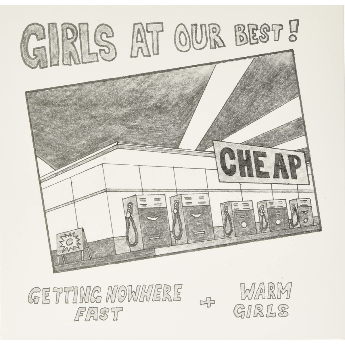 Girls At Our Best! - Getting Nowhere Fast / Warm Girls