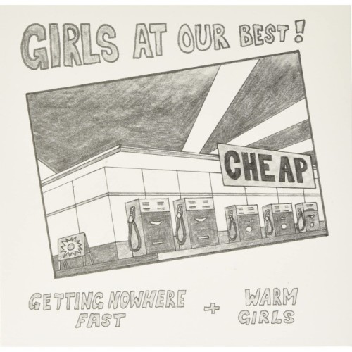 Girls At Our Best! - Getting Nowhere Fast / Warm Girls