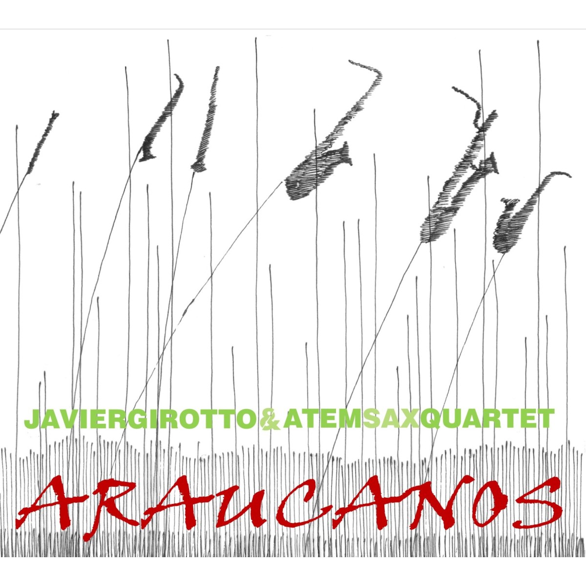 Javier Girotto & Atem Sax Quartet - Araucanos