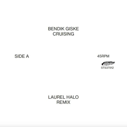 Bendik Giske - Cruising (Laurel Halo Remixes)