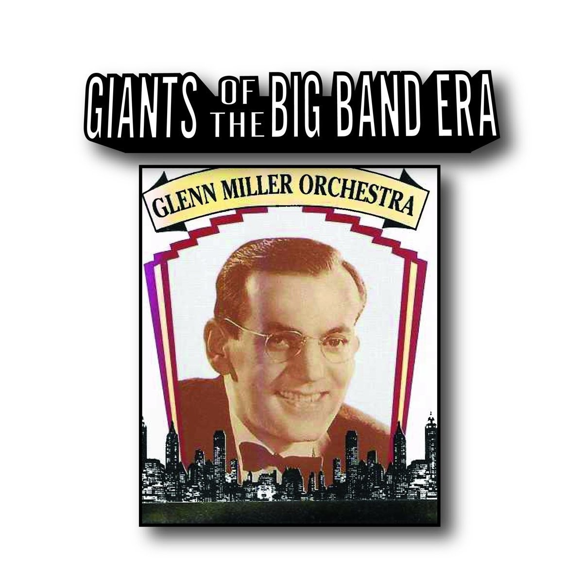 Glenn Miller Orchestra - Giants Of The Big Band Era
