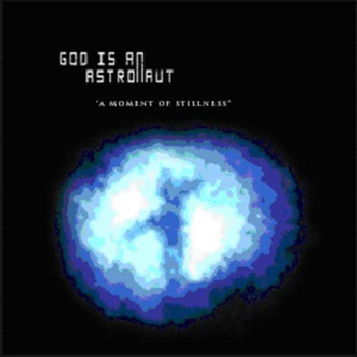 God Is An Astronaut - Moment Of Stillness