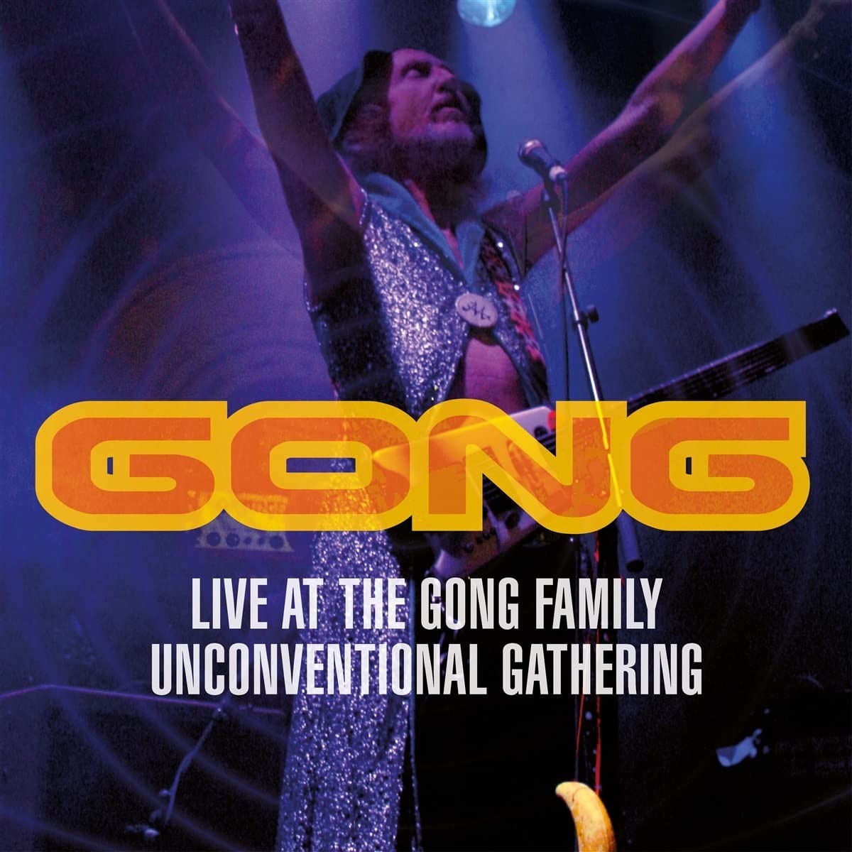 Gong - Live At The Gong Family Unconventional Gathering
