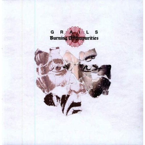 Grails - Burning Off Impurities