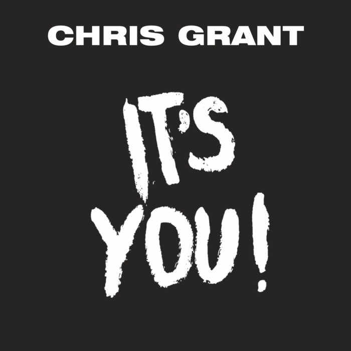 Chris Grant - It's You