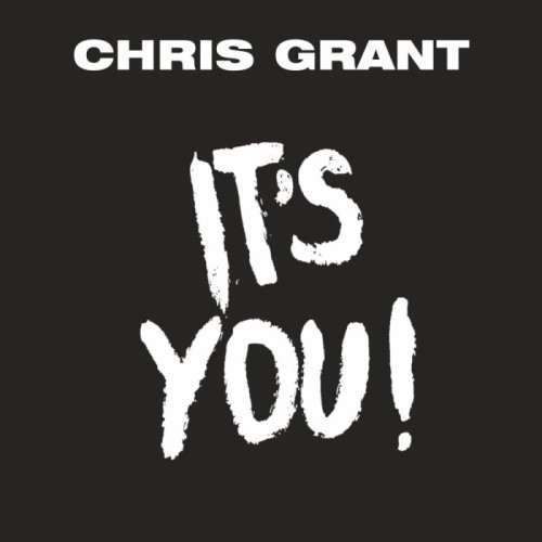 Chris Grant - It's You