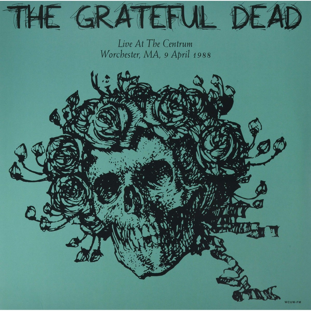 Grateful Dead - Live At The Centrum: Worchester, MA, April 9, 1988