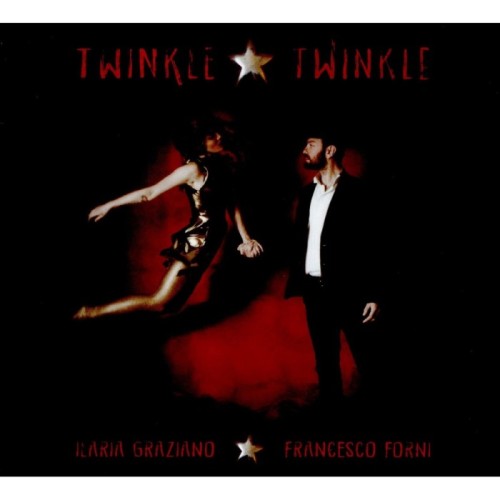 Ilaria Graziano & Francesco Forni - Twinkle Twinkle