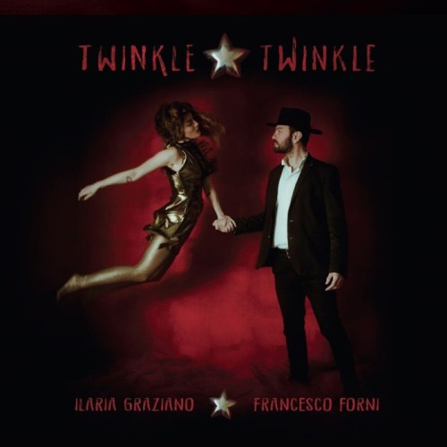 Ilaria Graziano & Francesco Forni - Twinkle Twinkle
