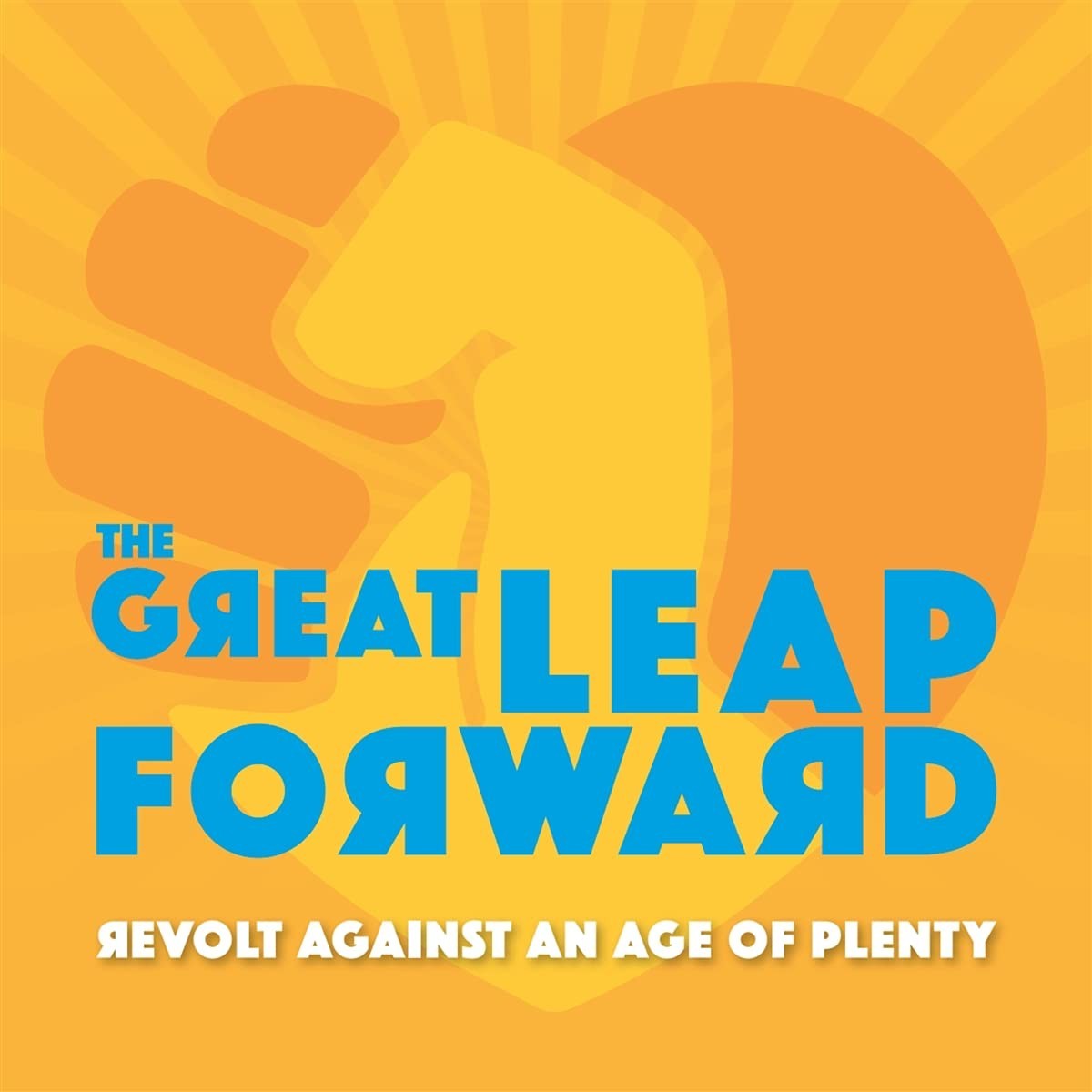 Great Leap Forward - Revolt Against An Age Of Plenty (Double Coloured Vinyl)