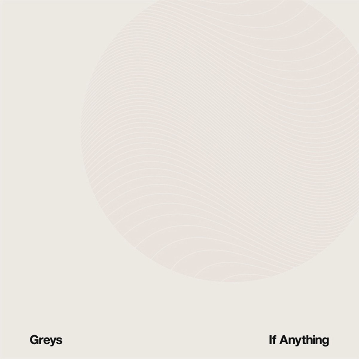 Greys - If Anything (Ltd Vinyl)
