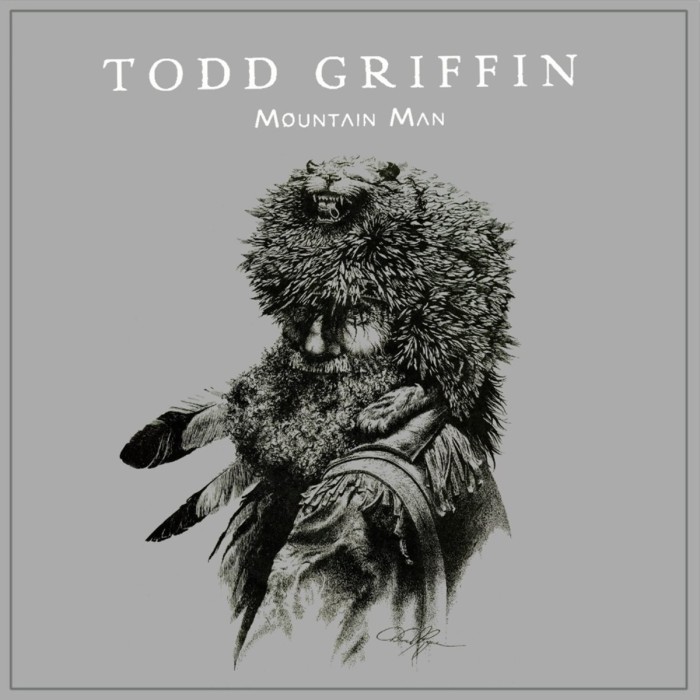 Todd Griffin - Mountain Man