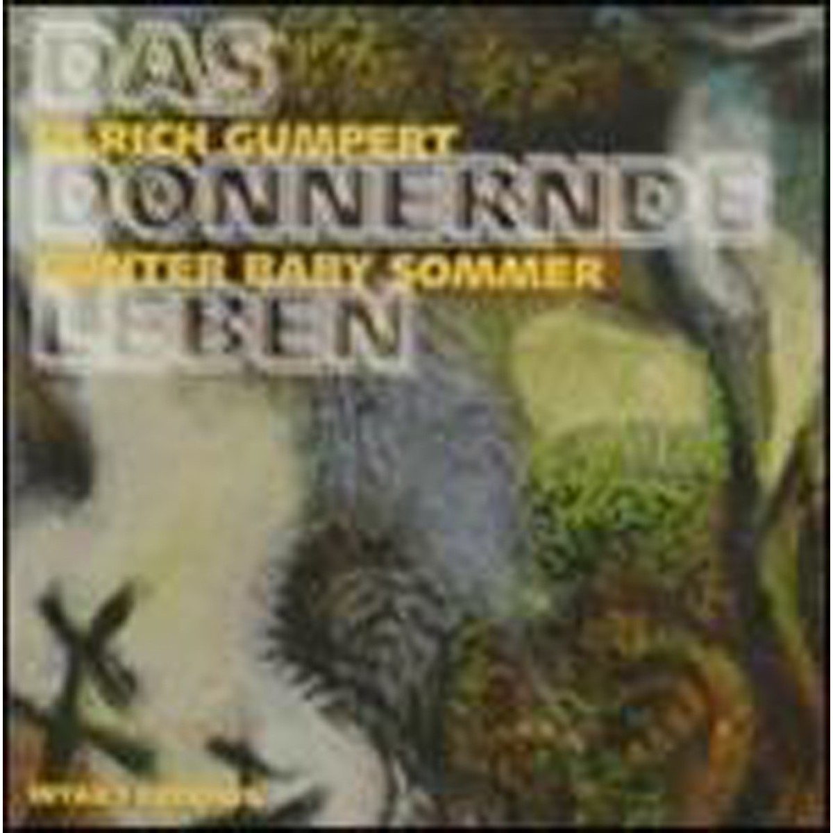 Ulrich Gumpert & Günter Baby Sommer - Das Donnernde Leben