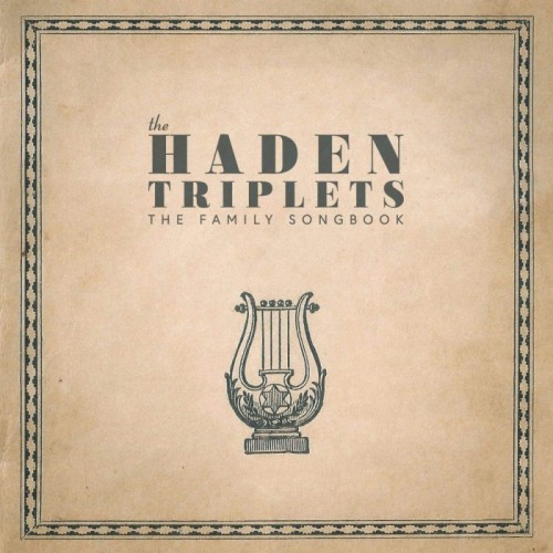 Haden Triplets - Family Songbook (Side D Custom Etching)