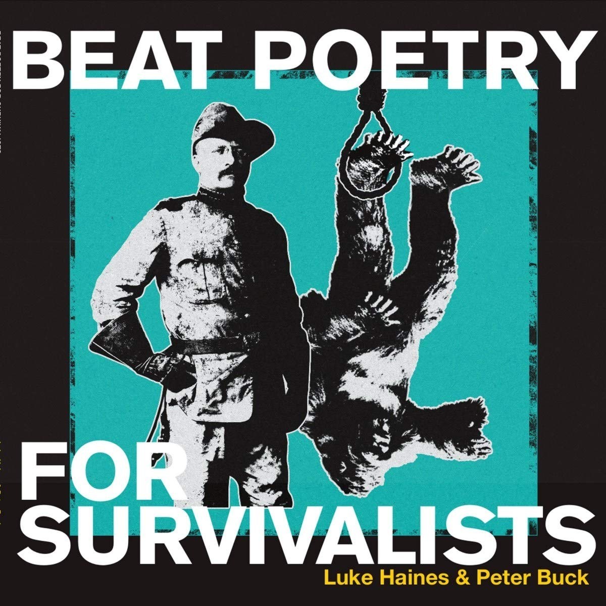 Luke Haines & Peter Buck - Beat Poetry For Survivalists (Limited Edition Vinyl)