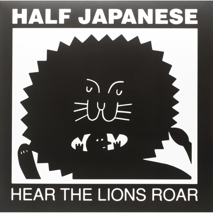 Half Japanese - Hear The Lions Roar