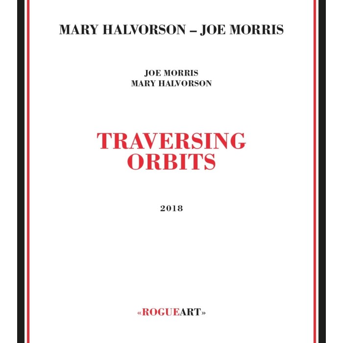 Mary Halvorson & Joe Morris - Traversing Orbits