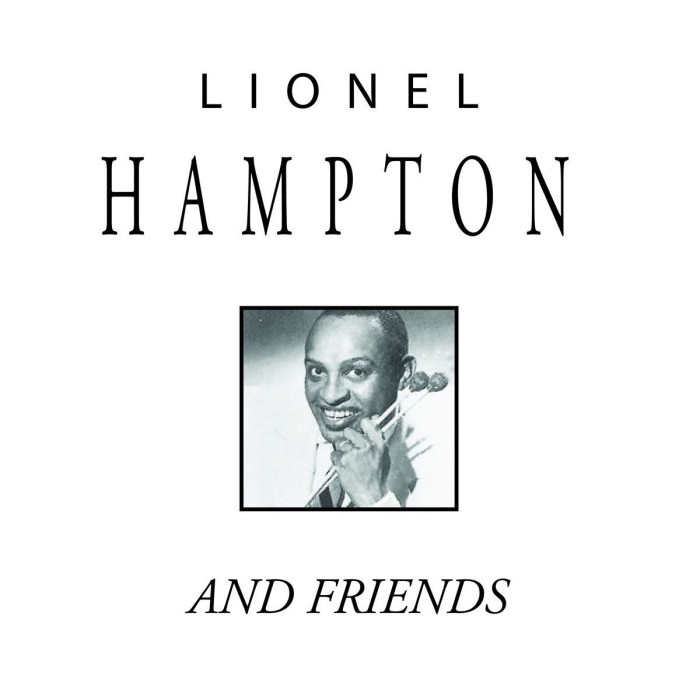 Lionel Hampton - Lionel Hampton And Friends