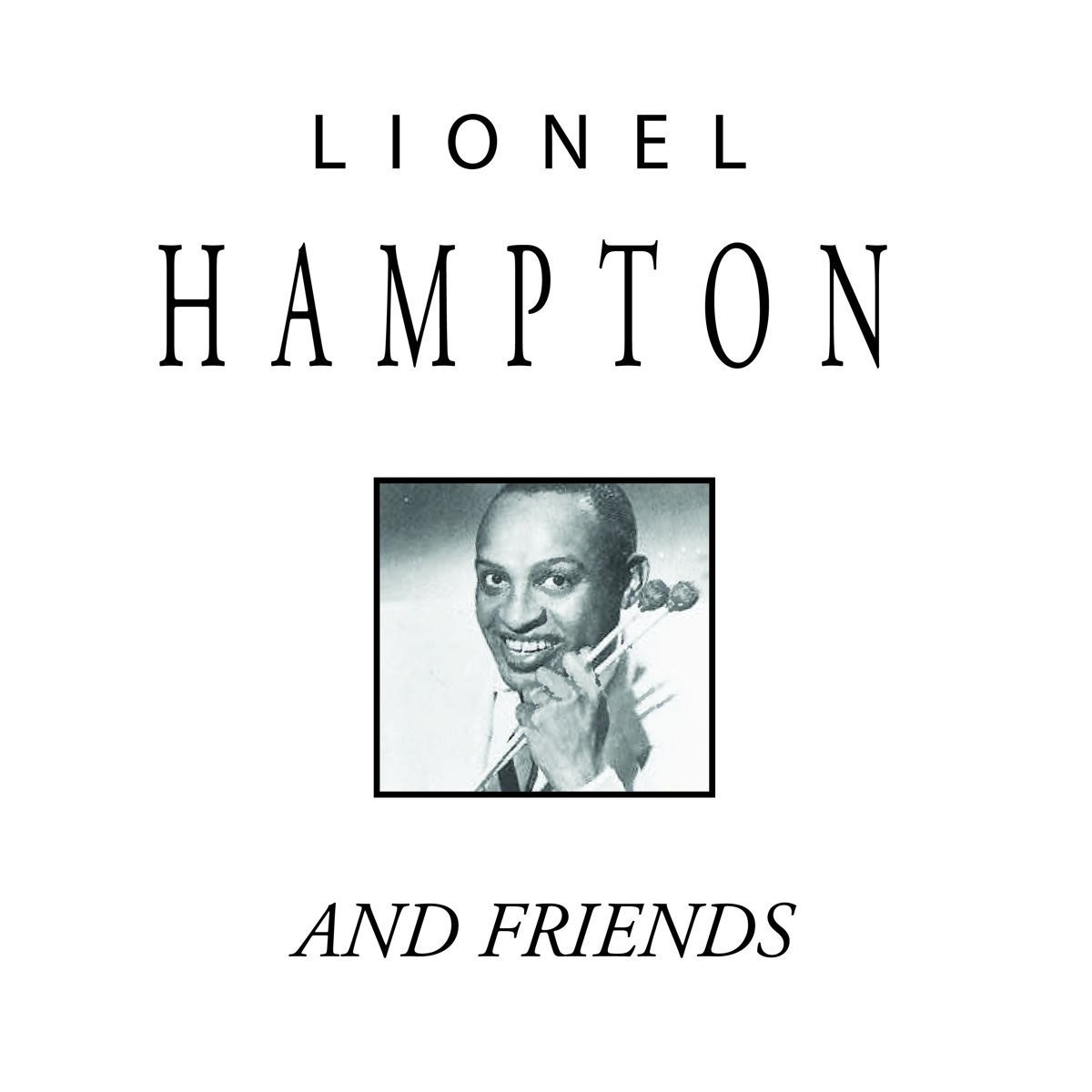 Lionel Hampton - Lionel Hampton And Friends