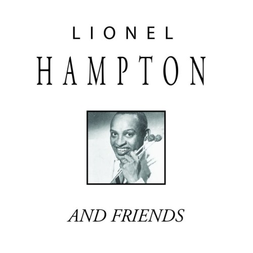 Lionel Hampton - Lionel Hampton And Friends