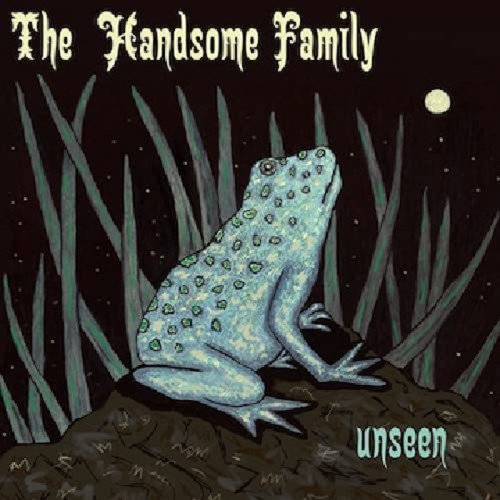 Handsome Family - Unseen