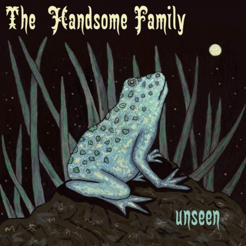 Handsome Family - Unseen (Ltd. Edition)