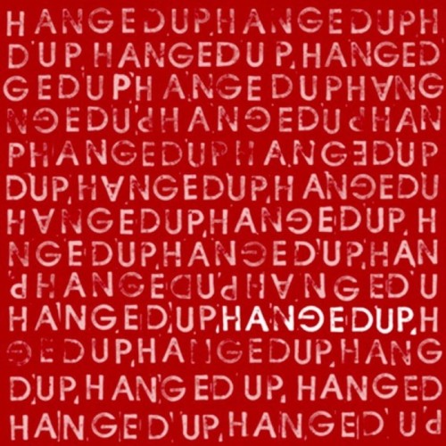 Hanged Up - Hanged Up