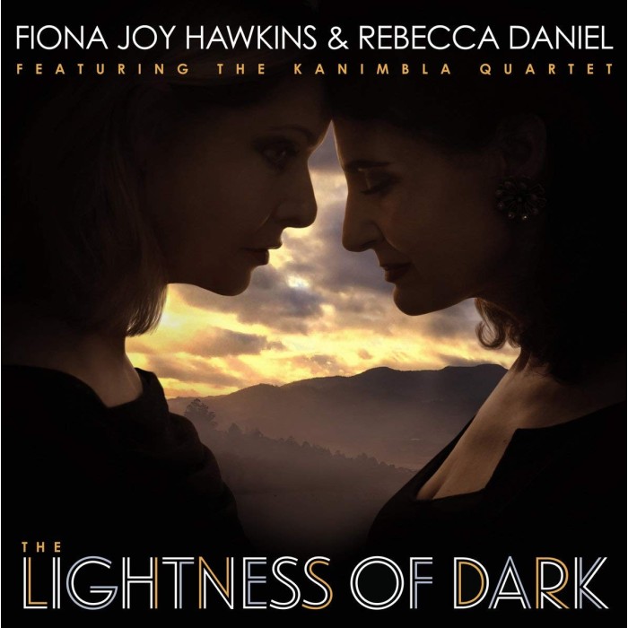 Fiona Joy Hawkins & Rebecca Daniel - Lightness Of Dark