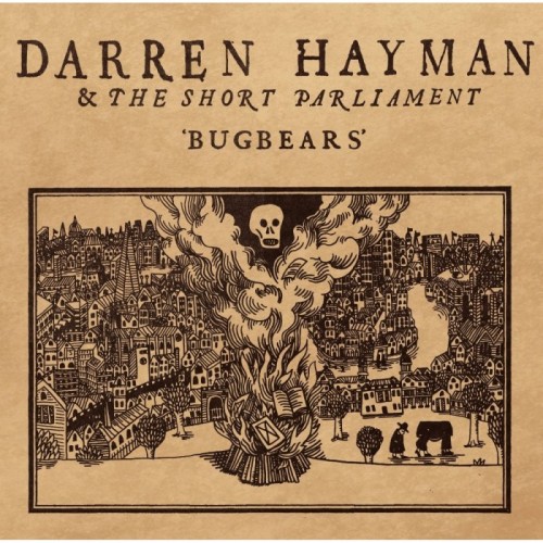 Darren Hayman & The Short Parliament - Bugbears