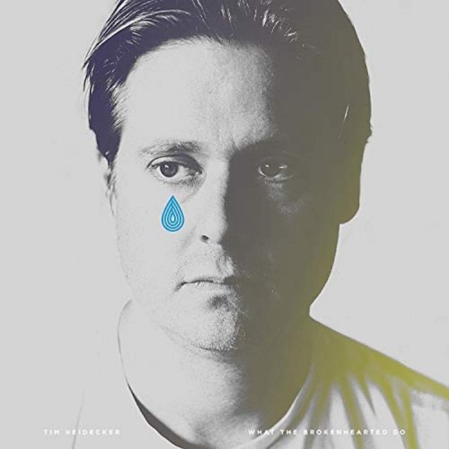Tim Heidecker - What The Brokenhearted Do (Tear Blue Vinyl)