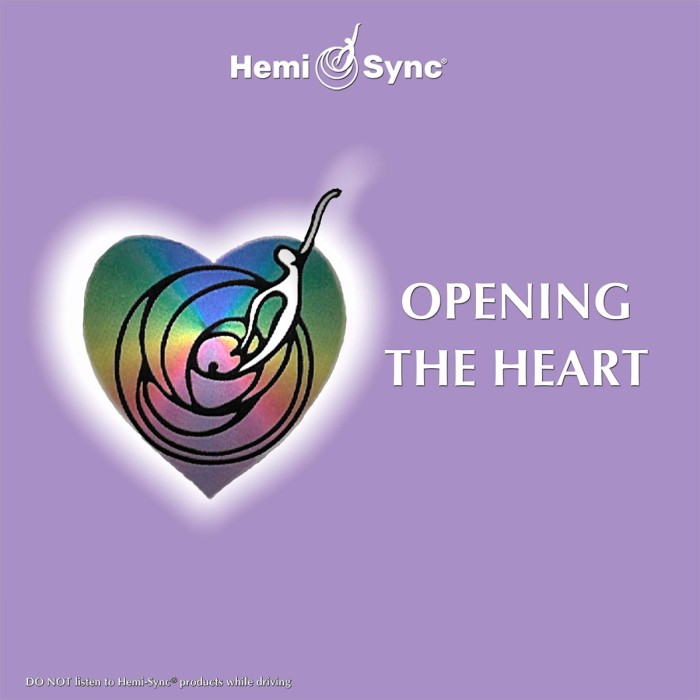 Hemi-Sync - Opening The Heart