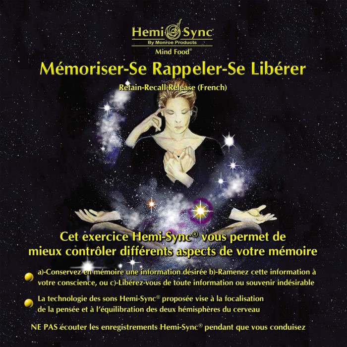 Hemi-Sync - Memoriser-Se Rappeler-Se Libérer (French Retain-Recall-Release)