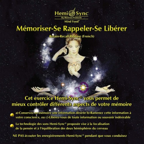 Hemi-Sync - Memoriser-Se Rappeler-Se Libérer (French Retain-Recall-Release)