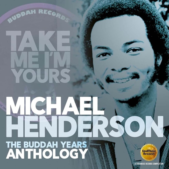 Michael Henderson - Take Me I'm Yours (The Buddah Years Anthology)