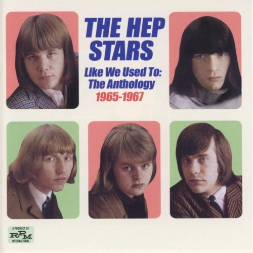 Hep Stars - Like We Used To: The Anthology 1965-1967