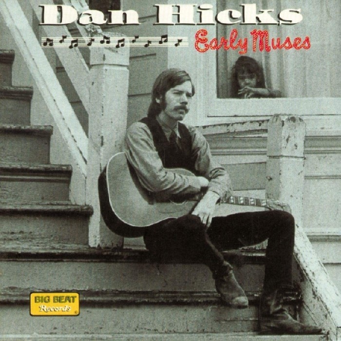 Dan Hicks - Early Muses