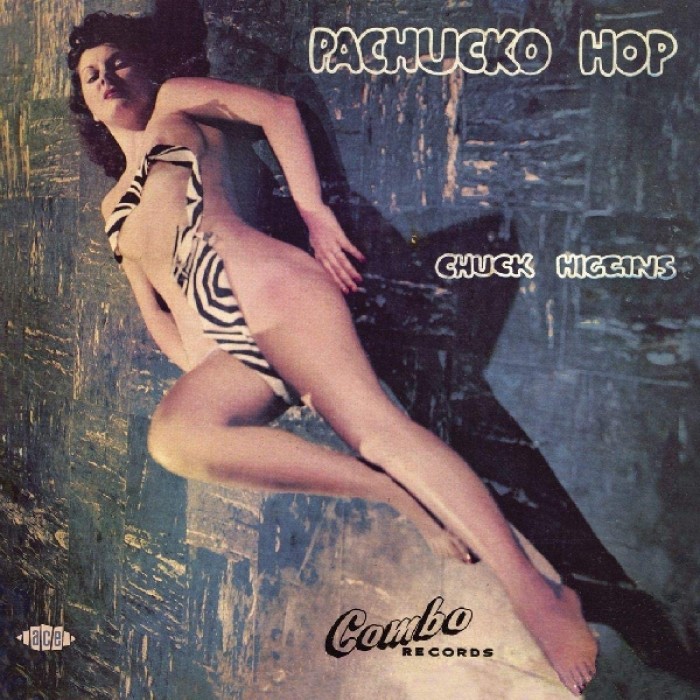 Chuck Higgins - Pachucko Hop